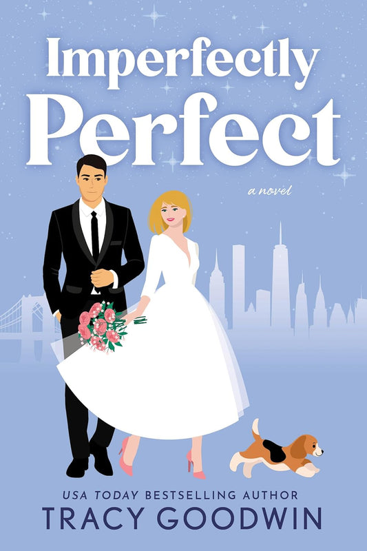 IMPERFECTLY PERFECT by TRACY GOODWIN