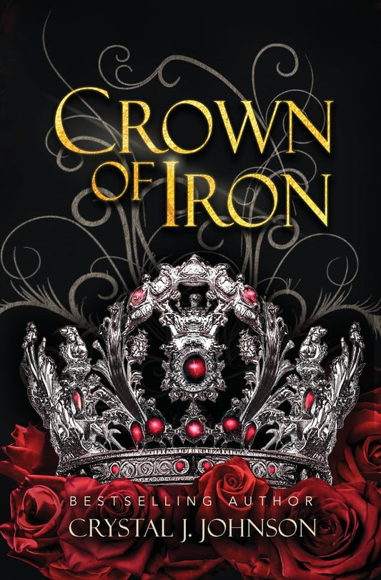 Crown of Iron by Crystal J. Johnson