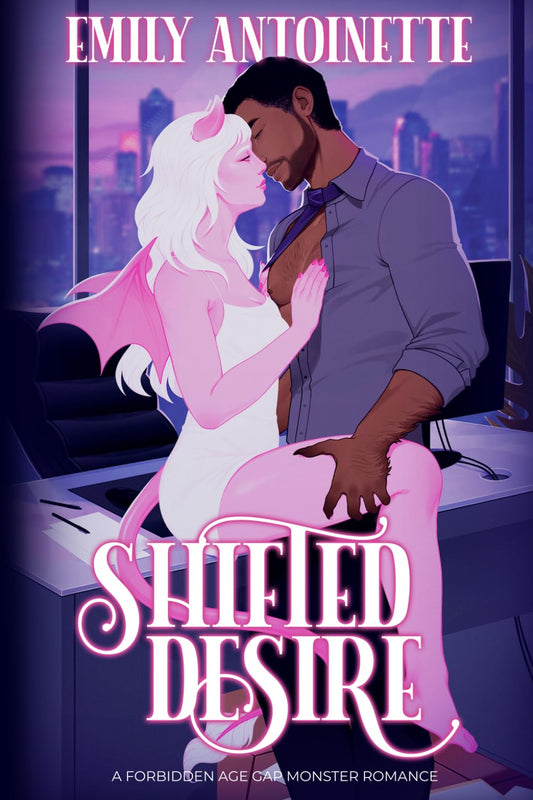 *Shifted Desire by Emily Antoinette