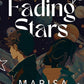 FADING STARS by MARISA KAZWEY