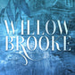 WILLOWBROOKE  by AJ WYNN