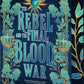 THE REBEL AND THE FINAL BLOOD WAR by K.A. LINDE