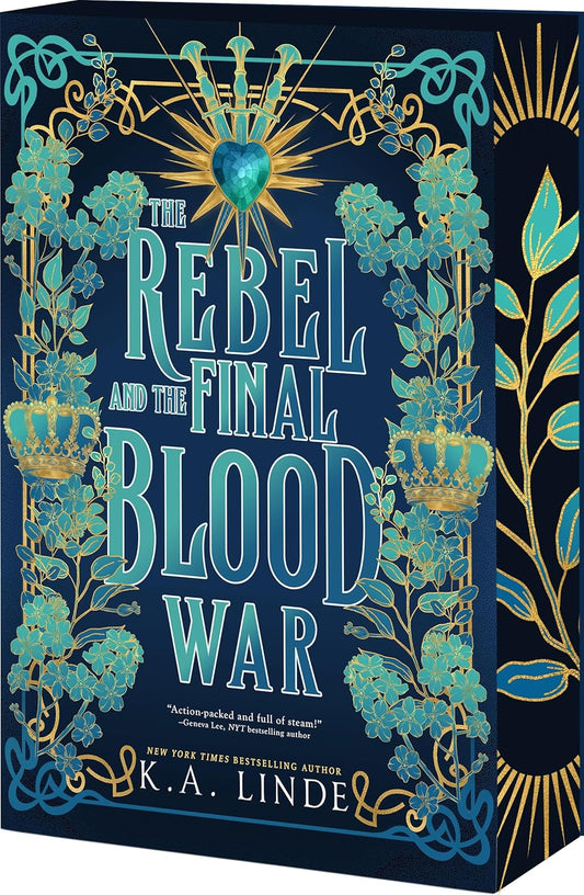 THE REBEL AND THE FINAL BLOOD WAR by K.A. LINDE