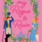 MY ROGUE TO RUIN by ERICA RIDLEY