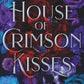 House of Crimson Kisses: A Steamy Vampire Fantasy Romance (Kingdom of Immortal Lovers)
by Ruby Roe