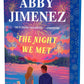 THE NIGHT WE MET by ABBY JIMENEZ