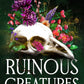 RUINOUS CREATURES by JESSI COLE JACKSON