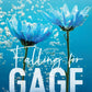 FALLING FOR GAGE by MIA SHERIDAN