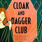THE CLOAK AND DAGGER CLUB by JACKIE MCMAHON