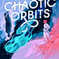 CHAOTIC ORBITS by BETH REVIS