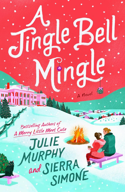 A JINGLE BELL MINGLE by JULIE MURPHY and SIERRA SIMONE