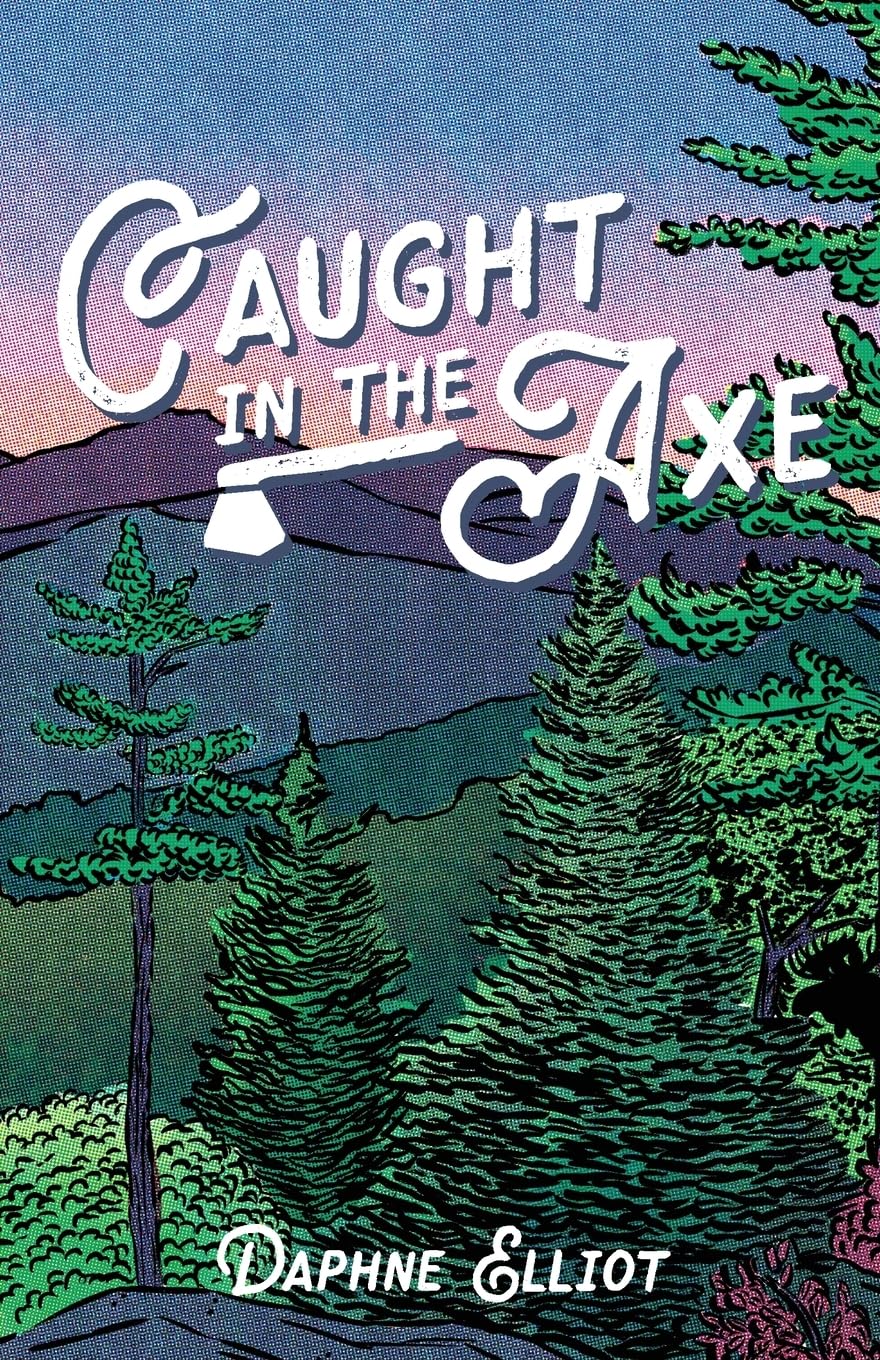 CAUGHT IN THE AXE by DAPHNE ELLIOT