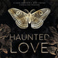 HAUNTED LOVE by SHERIDAN ANNE