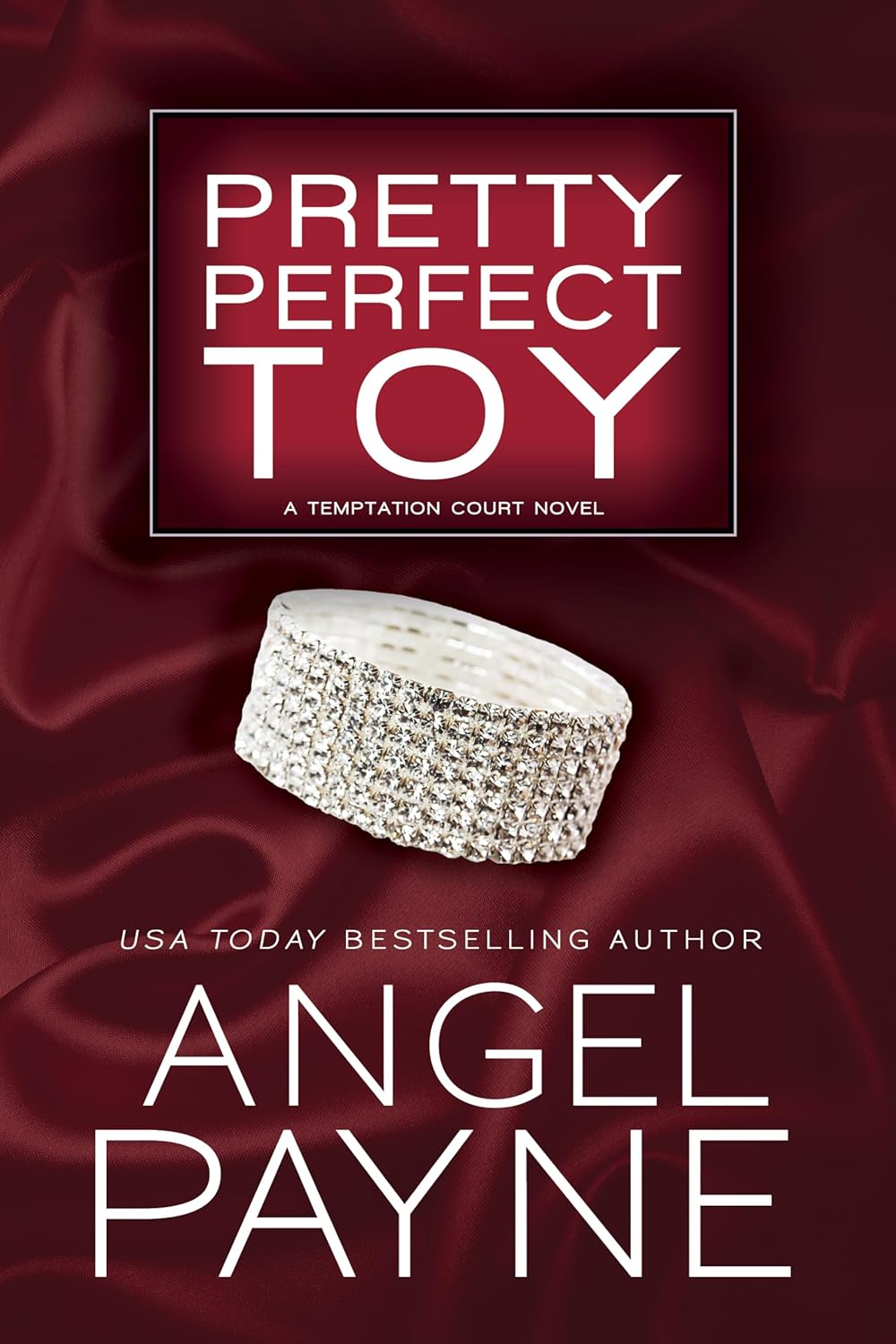 PRETTY PERFECT TOY by ANGEL PAYNE