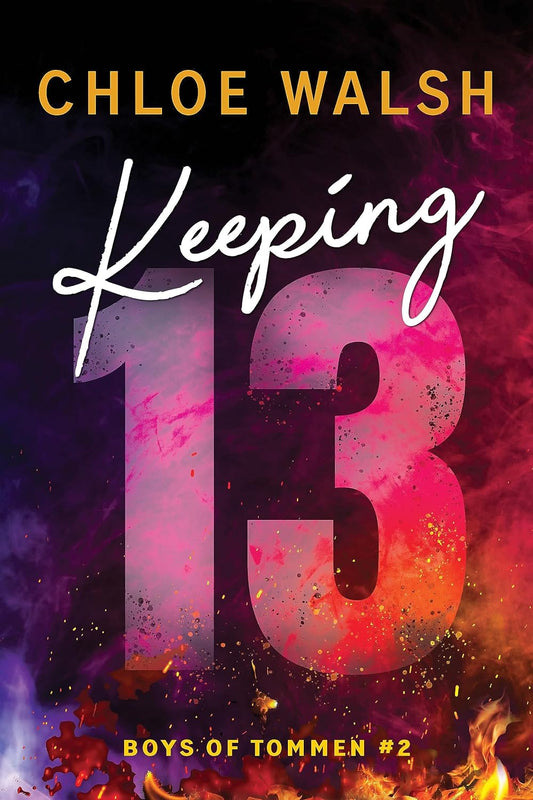 KEEPING 13 by CHLOE WALSH