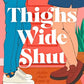 THIGHS WIDE SHUT by HAYLEY FLEMING