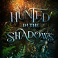 Hunted in the Shadows by Mary Dublin & Anne Kendsley