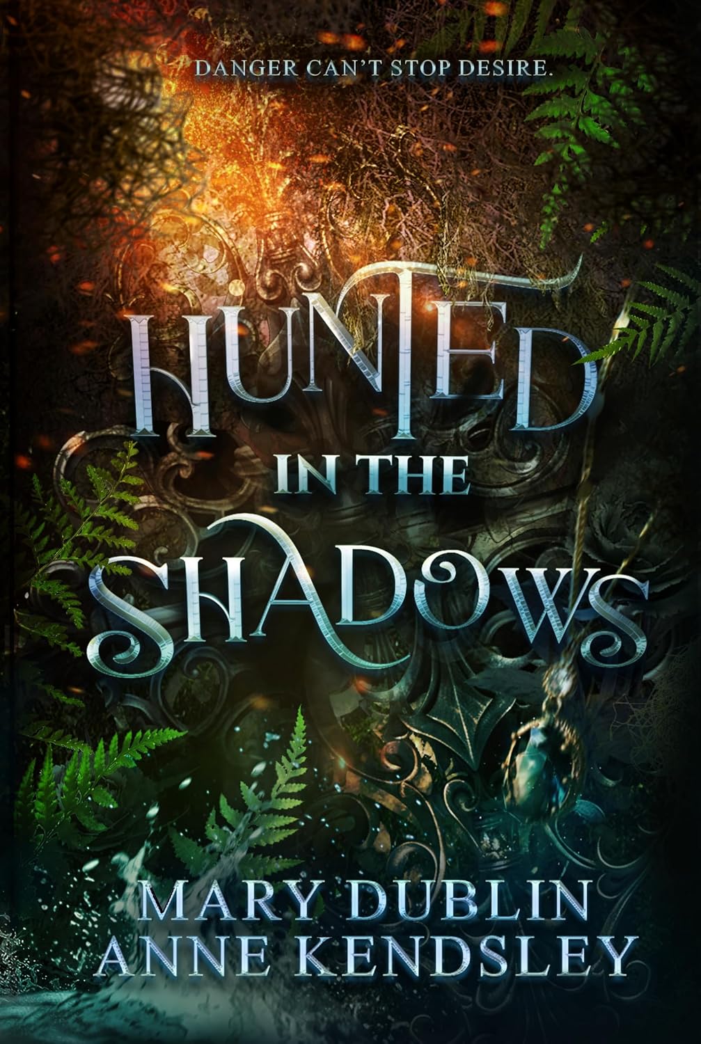 Hunted in the Shadows by Mary Dublin & Anne Kendsley