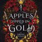 APPLES DIPPED IN GOLD by SCARLETT ST. CLAIR