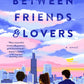 BETWEEN FRIENDS AND LOVERS by SHIRLENE OBUOBI