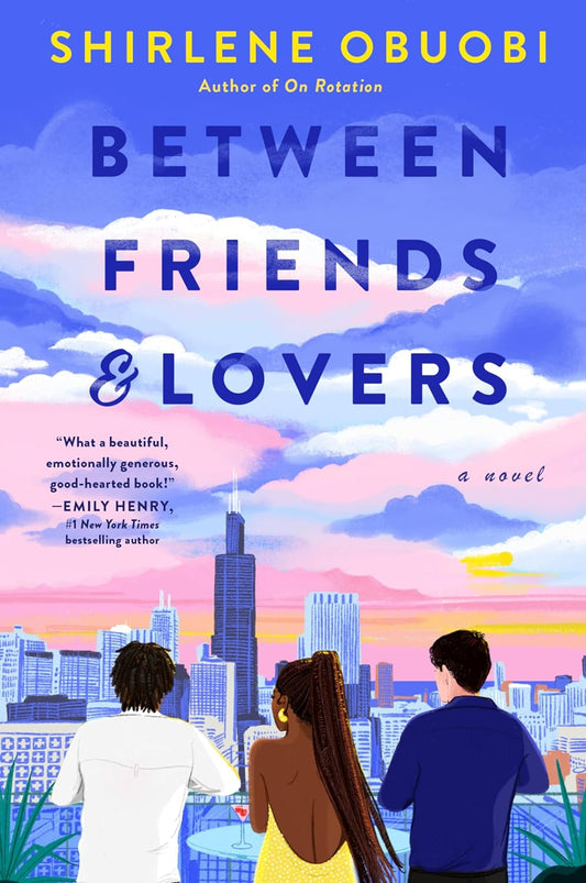 BETWEEN FRIENDS AND LOVERS by SHIRLENE OBUOBI