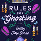 RULES FOR GHOSTING by SHELLY JAY SHORE