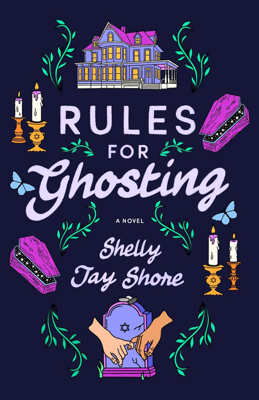 RULES FOR GHOSTING by SHELLY JAY SHORE