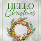 HELLO CHRISTMAS by KELSIE HOSS