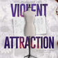*Violent Attraction (Anniversary Edition) by Jocelyn Soto