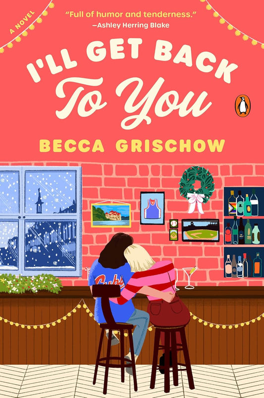 I'LL GET BACK TO YOU by BECCA GRISCHOW