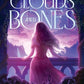 AMID CLOUD AND BONES by ELLA FIELDS