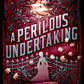 A PERILOUS UNDERSTAKING by DEANNA RAYBOURN