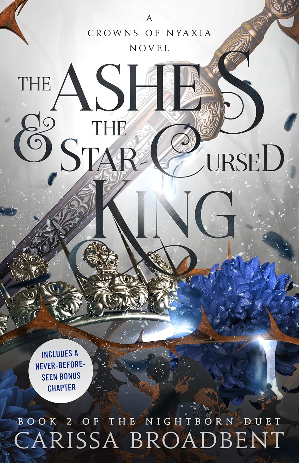 THE ASHES & THE STAR-CURSED KING (CROWNS OF NYAXIA 2) by CARISSA BROADBENT