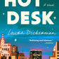 HOT DESK by LAURA DICKERMAN