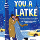 LOVE YOU A LATKE by AMANDA ELLIOT