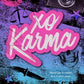 *XO Karma by Hailey Dickert