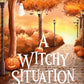 A WITCHY SITUATION by BELLA PURSELL