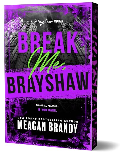 BREAK ME, BRAYSHAW by MEGAN BRANDY