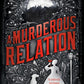 A MURDEROUS RELATION by DEANNA RAYBOURN