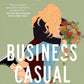 BUSINESS CASUAL by B.K. BORISON