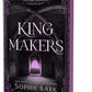 KINGMAKERS: YEAR THREE (DELUXE EDITION) by SOPHIE LARK