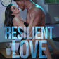 Resilient Love by Giuliana Victoria