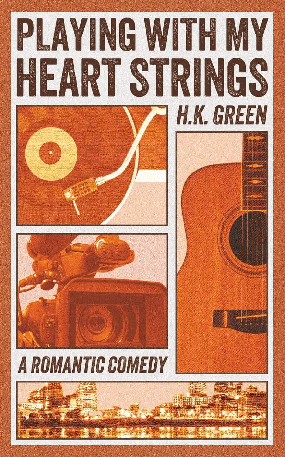 Playing With My Heart Strings by H.K. Green