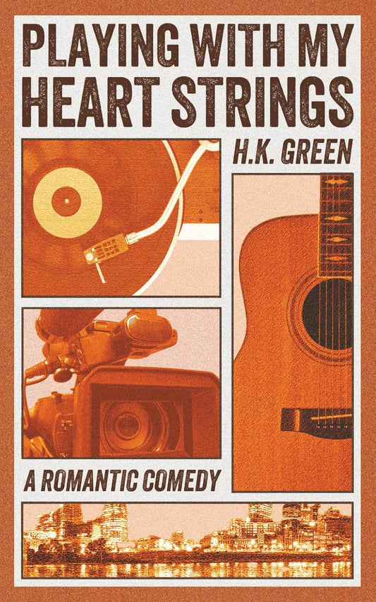Playing With My Heart Strings by H.K. Green