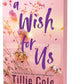 A WISH FOR US by TILLIE COLE