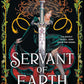 SERVANT OF EARTH by SARAH HAWLEY