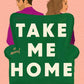 TAKE ME HOME by MELANIE SWEENEY