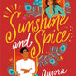 SUNSHINE AND SPICE by AURORA PALIT