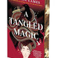 A TANGLED MAGIC by ANDREA EAES