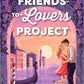 THE FRIENDS-TO-LOVERS PROJECT by PAULA OTTONI